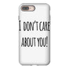 i don'tcare about you iPhone 8 Plus