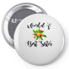 world's best sister with flowers Pin-back button