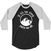 if it's too steep you're too old 3/4 Sleeve Shirt