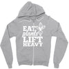 eat plants lift heavy Zipper Hoodie