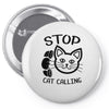 stop cat calling Pin-back button