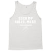Suck my balls mate Tank Top