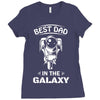 Best Dad in The Galaxy Ladies Fitted T-Shirt