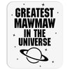 Greatest Mawmaw In The Universe Mousepad