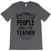 My Favorite People Call Me Teacher T-Shirt