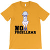 no probllama T-Shirt