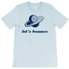lets bounce T-Shirt