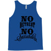 no retreat, no surrender. Tank Top