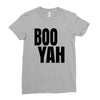 boo yah Ladies Fitted T-Shirt