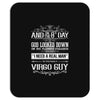 And 8th Day God Look Down So God Made A Virgo Guy, Nice, Made, Look, G Mousepad