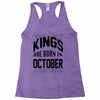 kings are born in october Racerback Tank