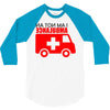 not an ambulance 3/4 Sleeve Shirt