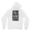 stop blue on black crime Unisex Hoodie