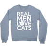 real men love cats (4) Crewneck Sweatshirt