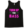 turn up the bass Tank Top
