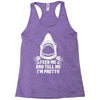 Feed Me And Tell Me I Am Pretty Racerback Tank