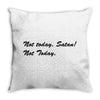 48. not today satan 022 Throw Pillow
