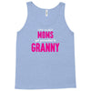 Only The Best Moms Get Promoted To Granny Tank Top