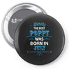The Best Poppy Was Born In July Pin-back button