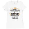 Smart Good Looking Hairstylist Doesnt Get Better Than Ladies Fitted T-Shirt