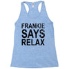 Frankie Says Relax Racerback Tank