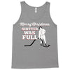 merry christmas shitter was full Tank Top