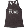 it's yuge huge Racerback Tank