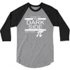 come to dark side we have pi 3/4 Sleeve Shirt