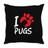 I Love Pugs Throw Pillow