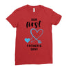 Our First Father's Day! Baby Boy Ladies Fitted T-Shirt