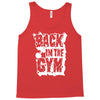 back in the gym Tank Top