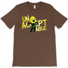 unacceptable! T-Shirt