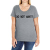 do not want Ladies Curvy T-Shirt