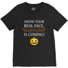 show your real face, halloween is coming V-Neck Tee