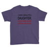 beautiful daughter Youth Tee
