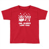 owl always love you Toddler T-shirt