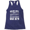 Back Off Crazy Gramps Afraid To Use Him Racerback Tank