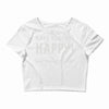 make someone happy Crop Top