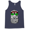 get a job, grouch! Tank Top