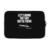 lets bomb the shit outta them Laptop sleeve