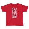 boat hair don't care Toddler T-shirt