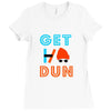 GET DUN Ladies Fitted T-Shirt