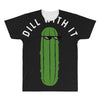 dill with it All Over Men's T-shirt