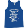 drink wine &amp; watch christmas movies Tank Top
