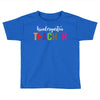 Kindergarten Teacher Toddler T-shirt