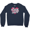 my valentine is a fictional character Crewneck Sweatshirt