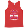 All Women Created Equal But The Best Born In January Tank Top