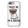 trust me i'm a dogtor iPhone 8 Plus