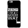 nerdy in a good way 2 iPhone 6/6s Case