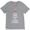 i can't keep calm i'm polish kurwa poland V-Neck Tee